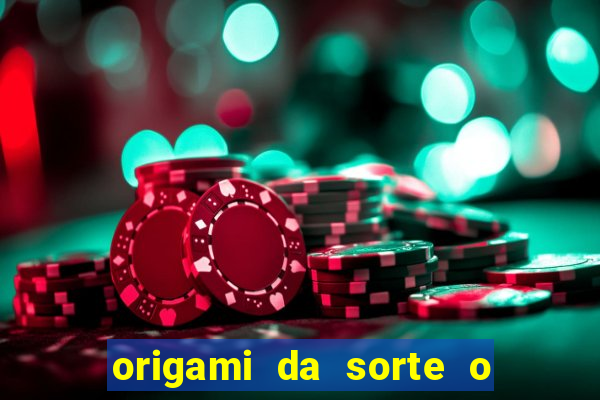 origami da sorte o que escrever